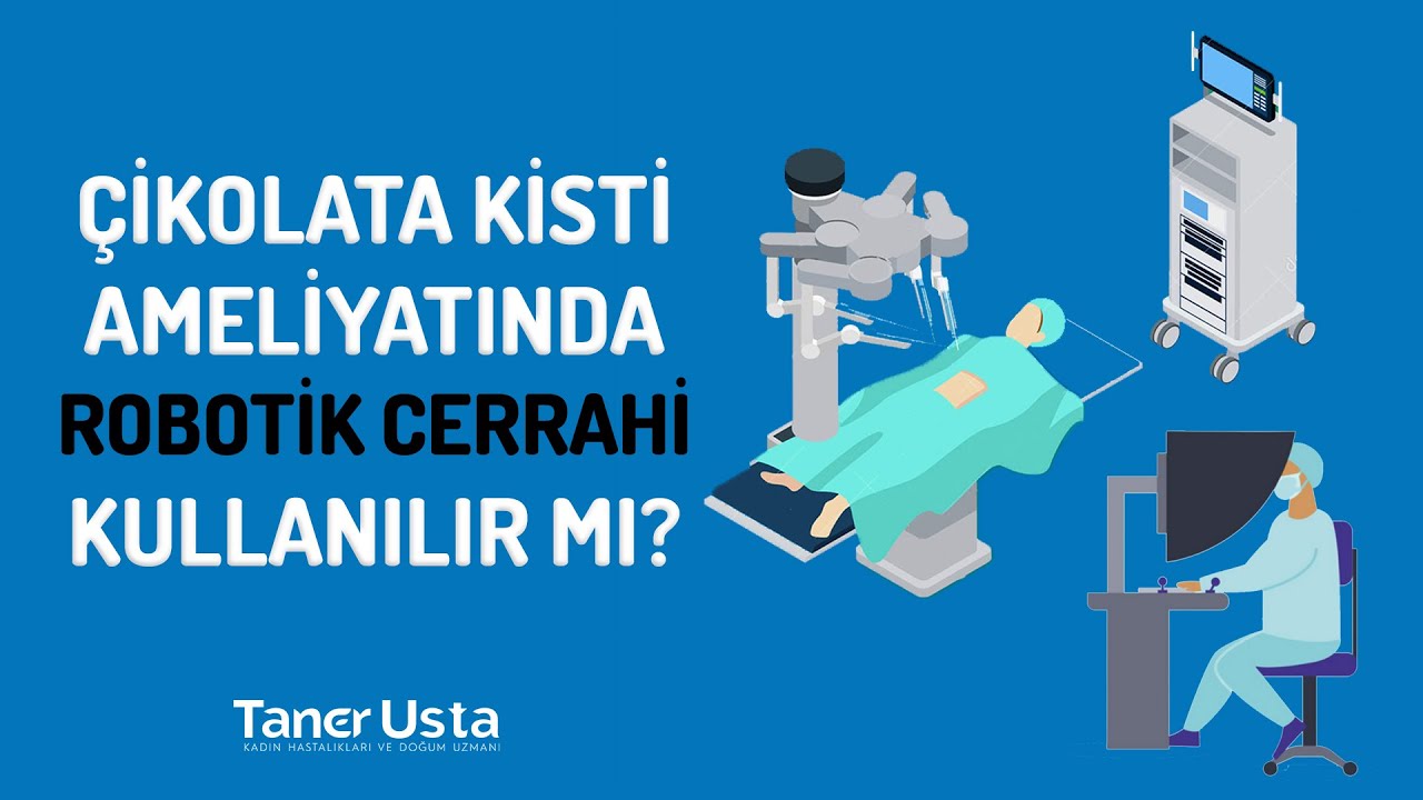 Prof. Dr. Taner Usta - Jinekolojide Robotik Cerrahi Prof. Dr. Taner Usta - Jinekolojide Robotik Cerrahi
