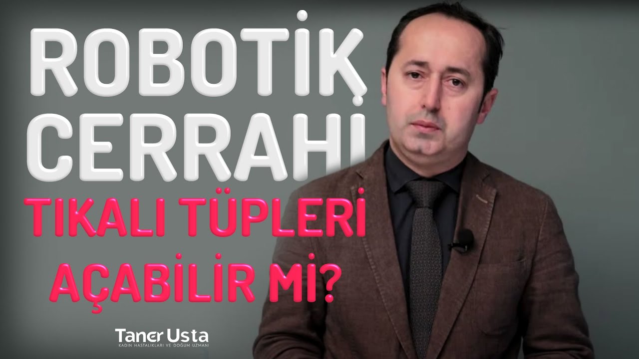 Prof. Dr. Taner Usta - Jinekolojide Robotik Cerrahi Prof. Dr. Taner Usta - Jinekolojide Robotik Cerrahi