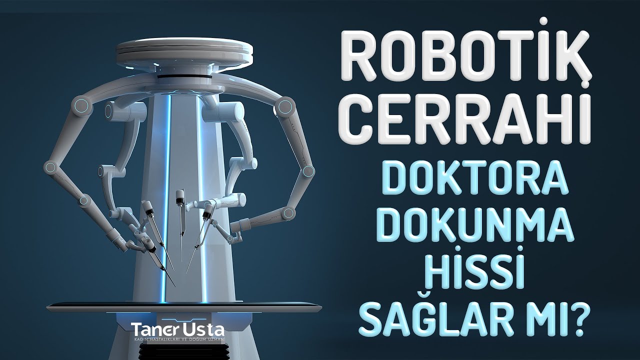 Prof. Dr. Taner Usta - Jinekolojide Robotik Cerrahi Prof. Dr. Taner Usta - Jinekolojide Robotik Cerrahi