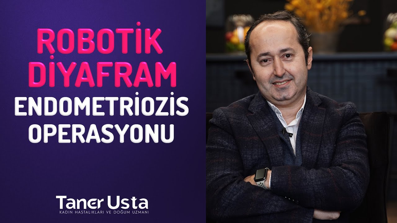 Prof. Dr. Taner Usta - Jinekolojide Robotik Cerrahi Prof. Dr. Taner Usta - Jinekolojide Robotik Cerrahi